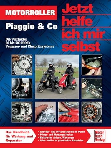 Motorroller Piaggio & Co.: Die Viertakter 50 bis 500 Kubik (Jetzt helfe ich mir selbst)